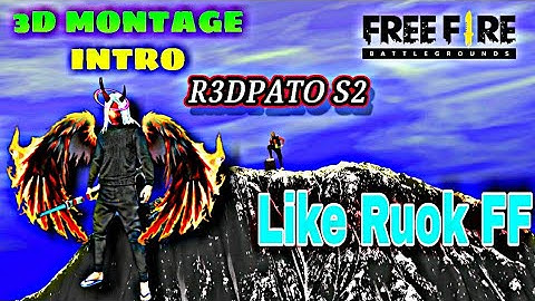 🔥New 3D Montage Intro Like Ruok FF !
