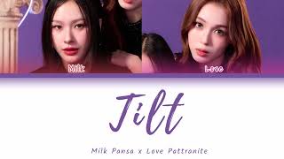 Milk / Love - Tilt (โลกเอียง) 泰繁中字 [Ost. 23.5 องศาที่โลกเอียง] (Color Coded Lyrics Chn/Rom/Thai)
