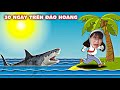 Hà Sam Thử Thách Sinh Tồn 30 Ngày Trên Đảo Hoang Bị Cá Mập Cắn Và Bị Bệnh Ghẻ