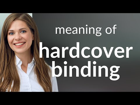 Understanding Hardcover Binding: A Key to Durable Books