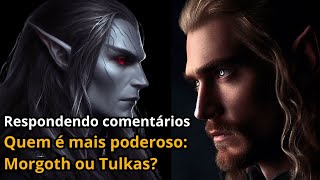 Senhor Dos Anéis Quem É Mais Poderoso, Tulkas Ou Melkor?