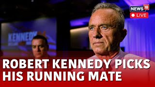Robert F. Kennedy Jr Live | RFK Jr. Announce Running Mate After Process Full Of Speculation | N18L