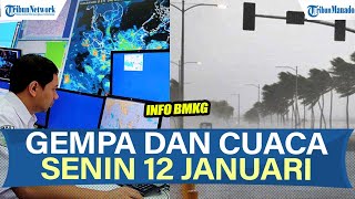 🔴INFO BMKG GEMPA DAN CUACA HARI INI SENIN 12 JANUARI 2026, CEK WILAYAHMU