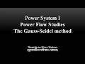 Power Flow Equation/ Load Flow Study L01 | Gauss-Seidel Method | Power System I | Grainger Stevenson