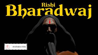Rishi Bharadwaj Explained | Ramayana, Mahabharata & the Rigveda | Saptarshi