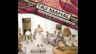 TAJ MAHAL Meets THE CULTURE MUSICAL CLUB OF ZANZIBAR - Mkutano (2005) FULL ALBUM - Blues, Folk