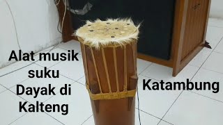 Download lagu Lebih dalam tentang katambung, alat musik suku Dayak di Kalteng