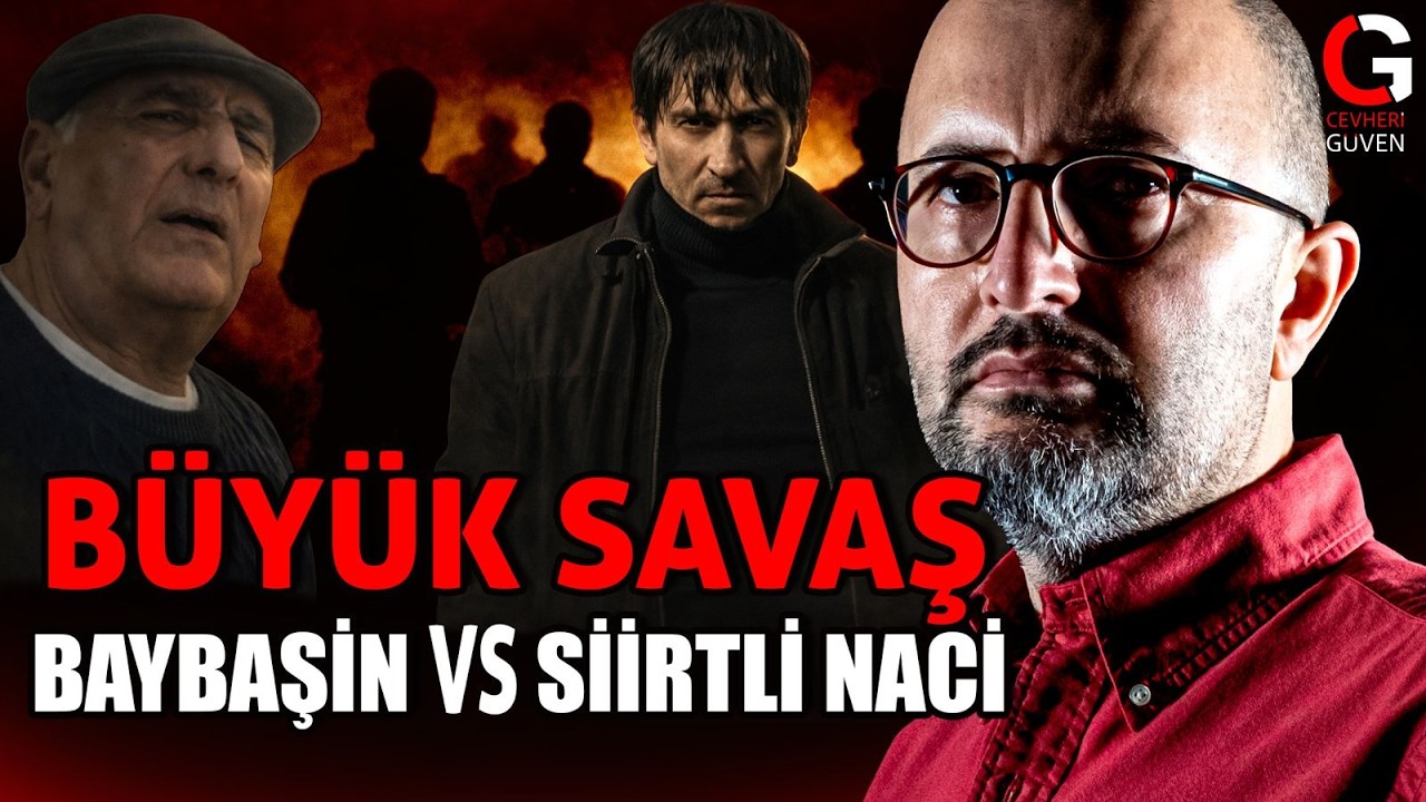 MAFYADA BÜYÜK SAVAŞ: BAYBAŞİN vs SİİRTLİ NACİ