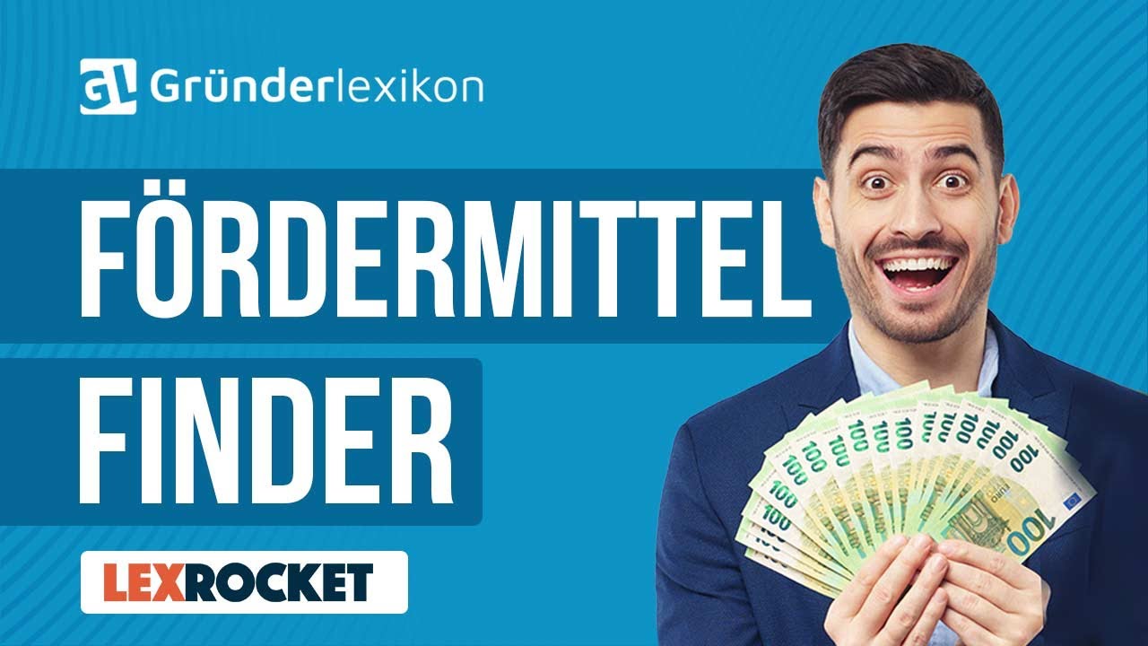 Update Fördermittel finden und beantragen, so wird es ein Erfolg #LEXROCKET