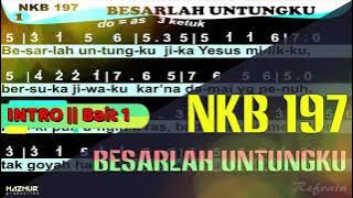 NKB 197 - BESARLAH UNTUNGKU