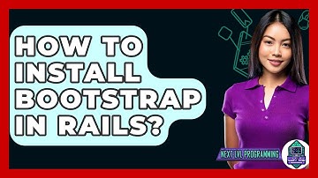 How To Install Bootstrap In Rails? - Next LVL Programming