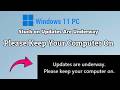 How to fix Windows 11 PC Stuck on Updates Are Underway Please Keep Your Computer On