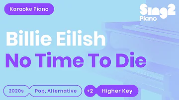 Billie Eilish - No Time To Die (Higher Key) Karaoke Piano