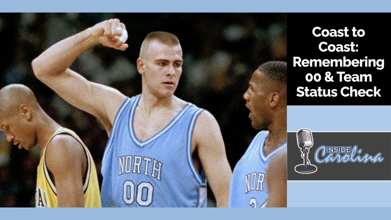 Video: Coast To Coast Podcast - Remembering Eric Montross, UNC Basketball Status Check