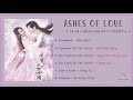 เพลงประกอบซีรีย์  Ashes Of Love  ( มธุรสหวานล้ำสลายเป็นเถ้าราวเกล็ดน้ำค้าง )