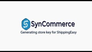 SynCommerce: Generating a store api key for connecting ShippingEasy