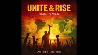 Unite And Rise  Islandfire   Reggae Anthem 2026