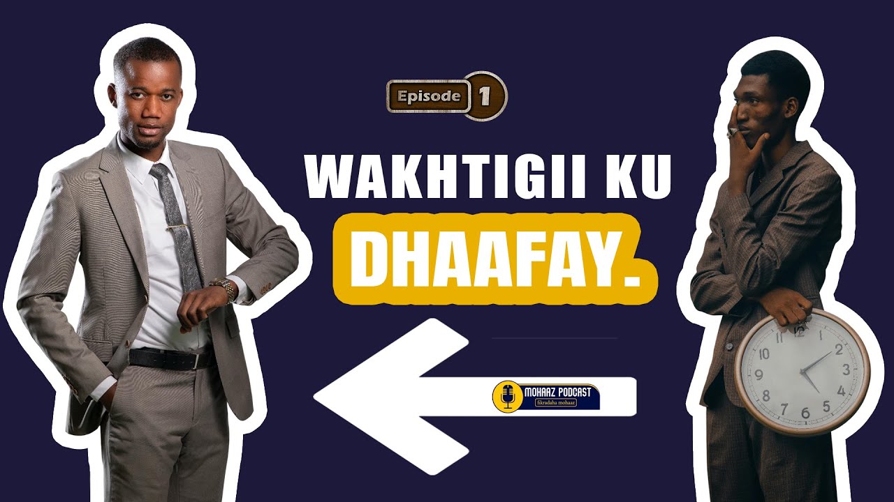 WAKHTIGA KU DHAAFAY:....Manta ka dib la'imow isbadal Dhab ah..