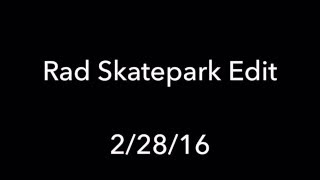 2016 rad skatepark Edit