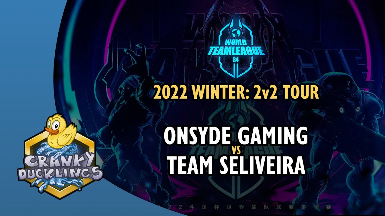 Onsyde Gaming vs Serral / Oliveira - World Team League 2022 Winter: 2v2 Tour | SC2 Tournament
