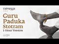 1 hour version  guru paduka stotram 2023  soundsofisha