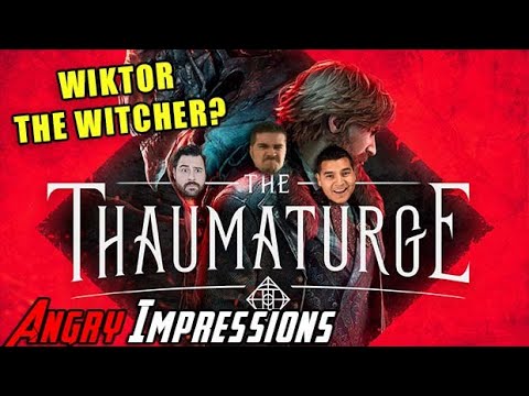 The Thaumaturge – Angry Impressions