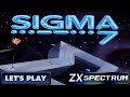 LET&#39;S PLAY: SIGMA 7 (ZX SPECTRUM - With Commentary)