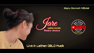 NADYA JESSICA - JARE || Live in Latihan OBLO Musik