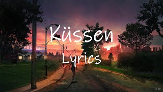 01099 - Küssen (Lyrics) | ich würd dich gerne küssen anstatt dich grad zu vermissen