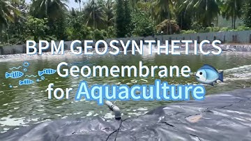 BPM GEOSYNTHETICS Geomembrane for Aquaculture.
