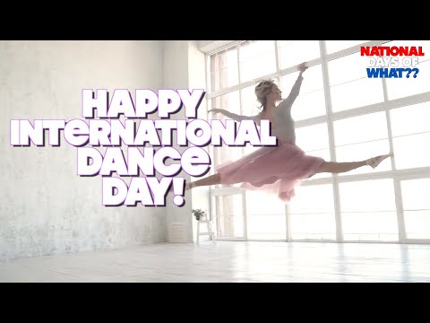 Happy International Dance Day | April 29 | You Can Dance If You Want To | Celebrate Diversity