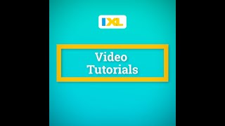IXL Video Tutorials