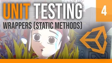 Unit Testing - Part IV | Wrapper (Static Methods) | Unity Tutorial