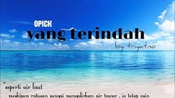 opick yang terindah  - Durasi: 4:48. 