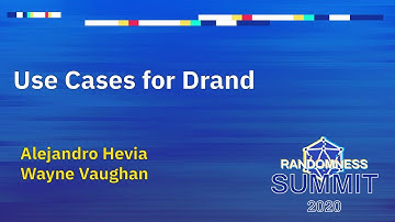 Use Cases for Drand - Alejandro Hevia, Wayne Vaughan