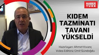 Kıdem Tazminatı Tavanı Yükseldi