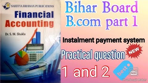 #Instalment payment system.Dr.sm shukla.#practical question 1 and 2