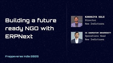 Building a future-ready NGO with ERPNext: Kanhaiya K & CA Ghanshyam B | Frappeverse India 2025