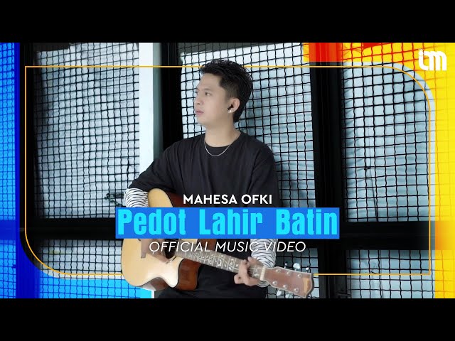 Pedot Lahir Batin - Mahesa Ofki (Official Music Video) Sun lan riko wes adoh class=