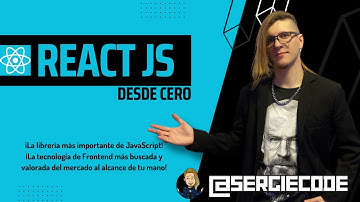 REACT JS desde cero | Curso tutorial completo gratis por Sergie Code