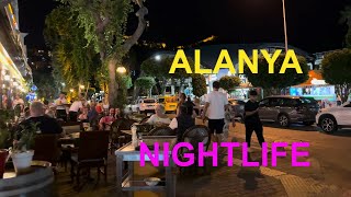 ALANYA TURKEY NIGHTLIFE 2024