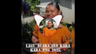 LAGU ACARA INA KARA KARA PNG 2025.🇵🇬🌴#music Remix png 🌴