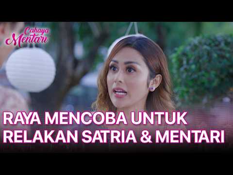 With a Broken Heart, Raya Tries to Let Go of Satria and Mentari | CAHAYA MENTARI | EPS. 47 | PART 4