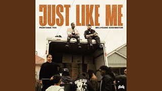 Just Like Me (feat. Belly Gang Kushington)