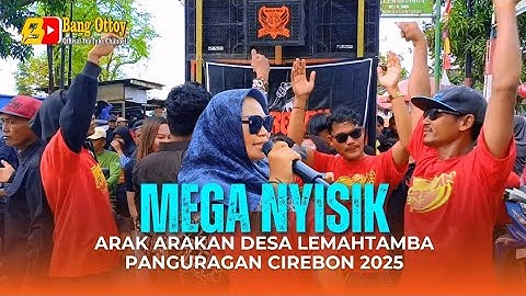 MEGA NYISIK || arak arakan Desa Lemahtamba Panguragan Cirebon 2025