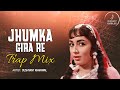 Jhumka gira re remix  indian hip hop  trap mix  dushyant khairwal remix  asha bhosle