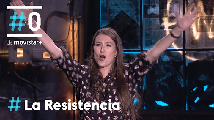 LA RESISTENCIA - Monólogo de Eva Soriano | #LaResistencia 24.10.2018