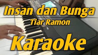 Insan Dan Bunga Karaoke BILA Musim Bunga Tiba || Melayu Tiar Ramon