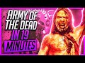 Army of the Dead (2021) in 19 Minutes