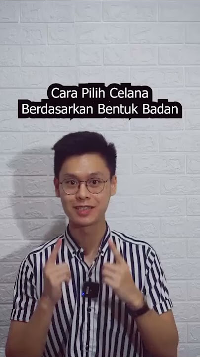 Cara Pilih Celana Berdasarkan Bentuk Badan